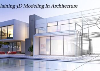 Explaining 3D Modeling In Architecture – The Pinnacle List